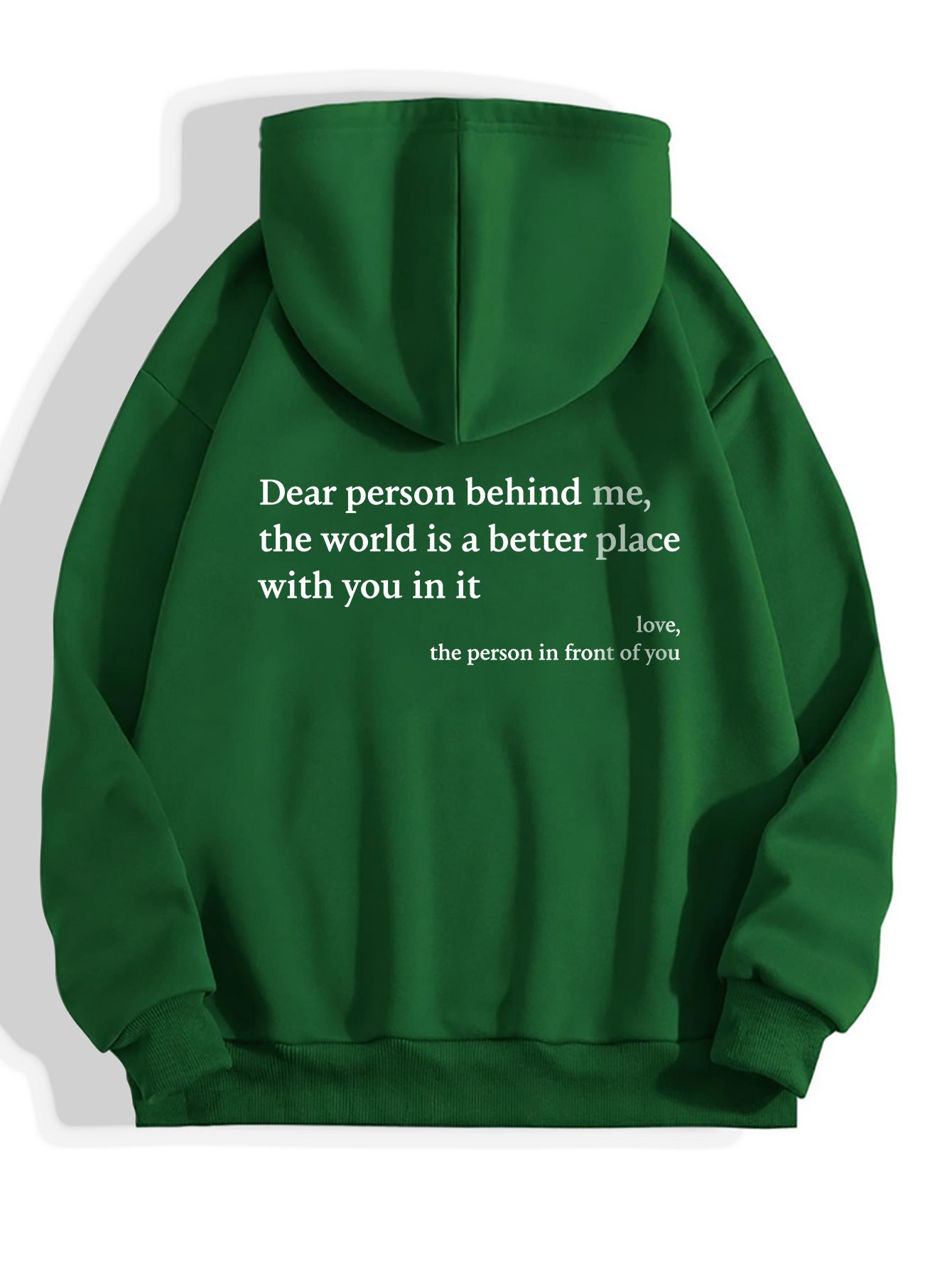 Dear Person Behind Me,the World Is A Better Place,with You In It,love,the Person In Front Of You,Women's Plush Letter Printed Kangaroo Pocket Drawstring Printed Hoodie Unisex Trendy Hoodies